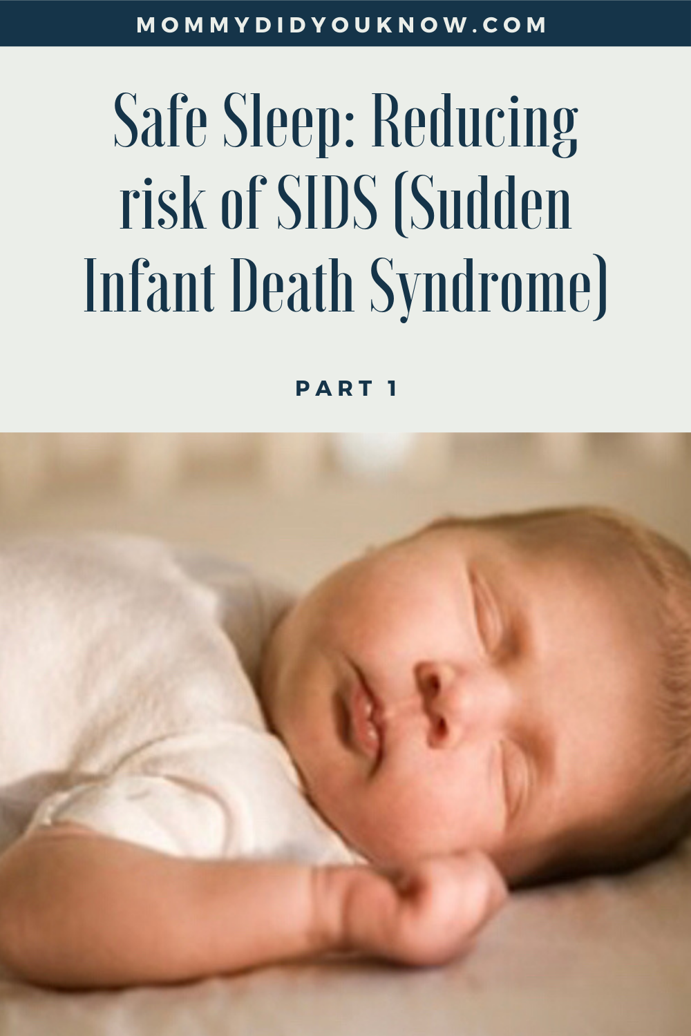 The Safest Way To Put Your Baby To Sleep - Reducing The Risk Of SIDS ...